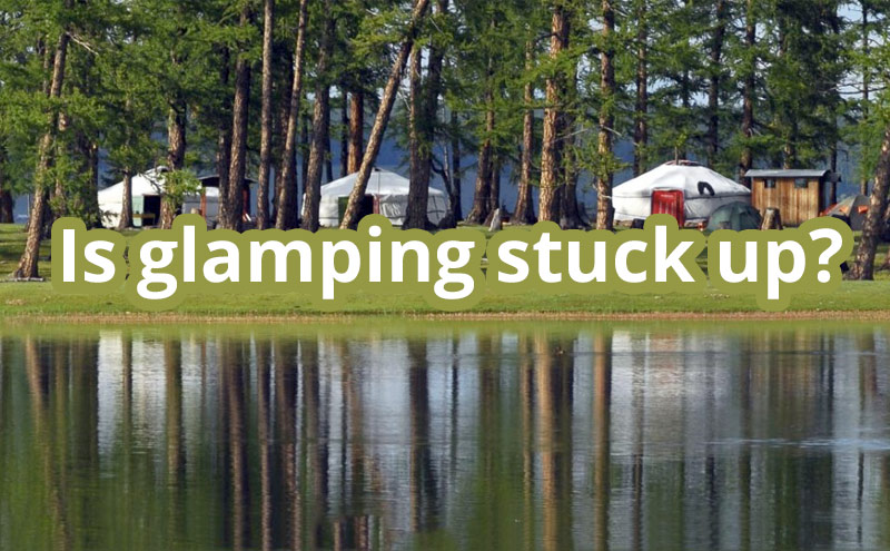 glamping-stuck-up